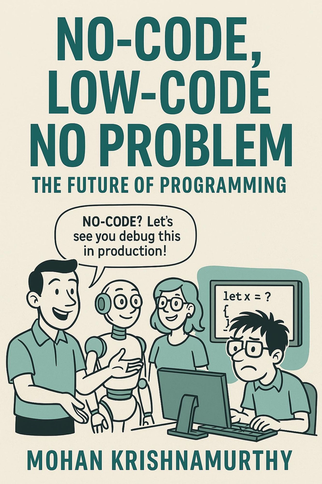 No Code, Low Code, No Problem: The Future of Programming