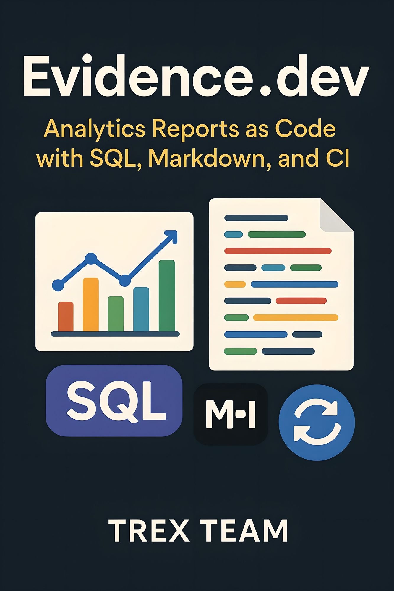 Evidence.dev: Analytics Reports as Code with SQL, Markdown, and CI