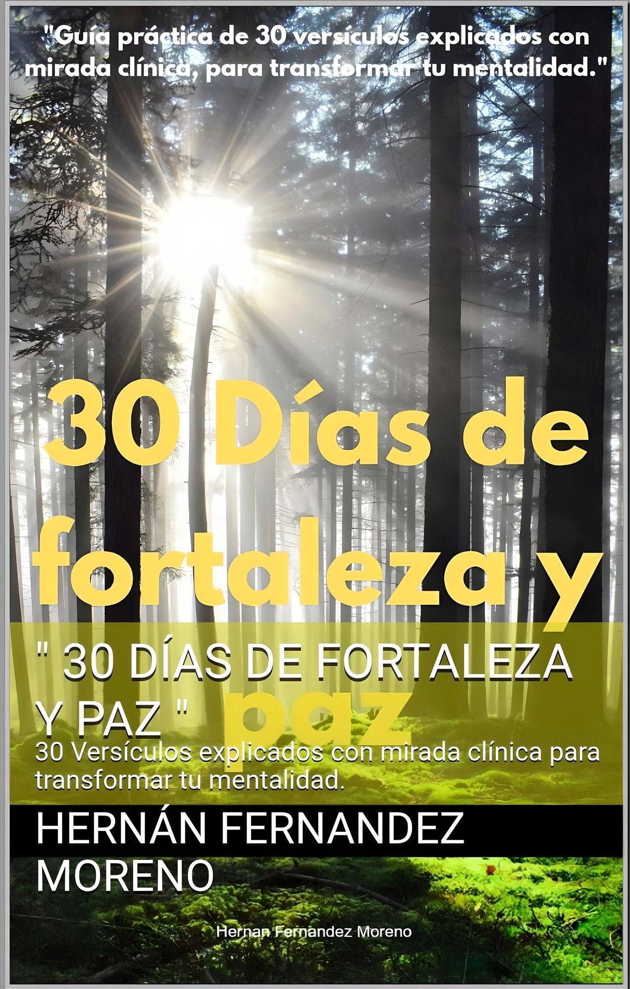 "30 Días De Fortaleza Y Paz": Guía práctica de 30 días de reconstrucción y reconexión...