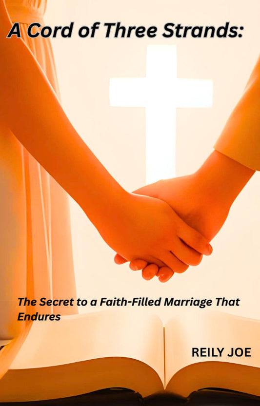 "A Cord of Three Strands: The Secret to a Strong, Faith-Filled Marriage
