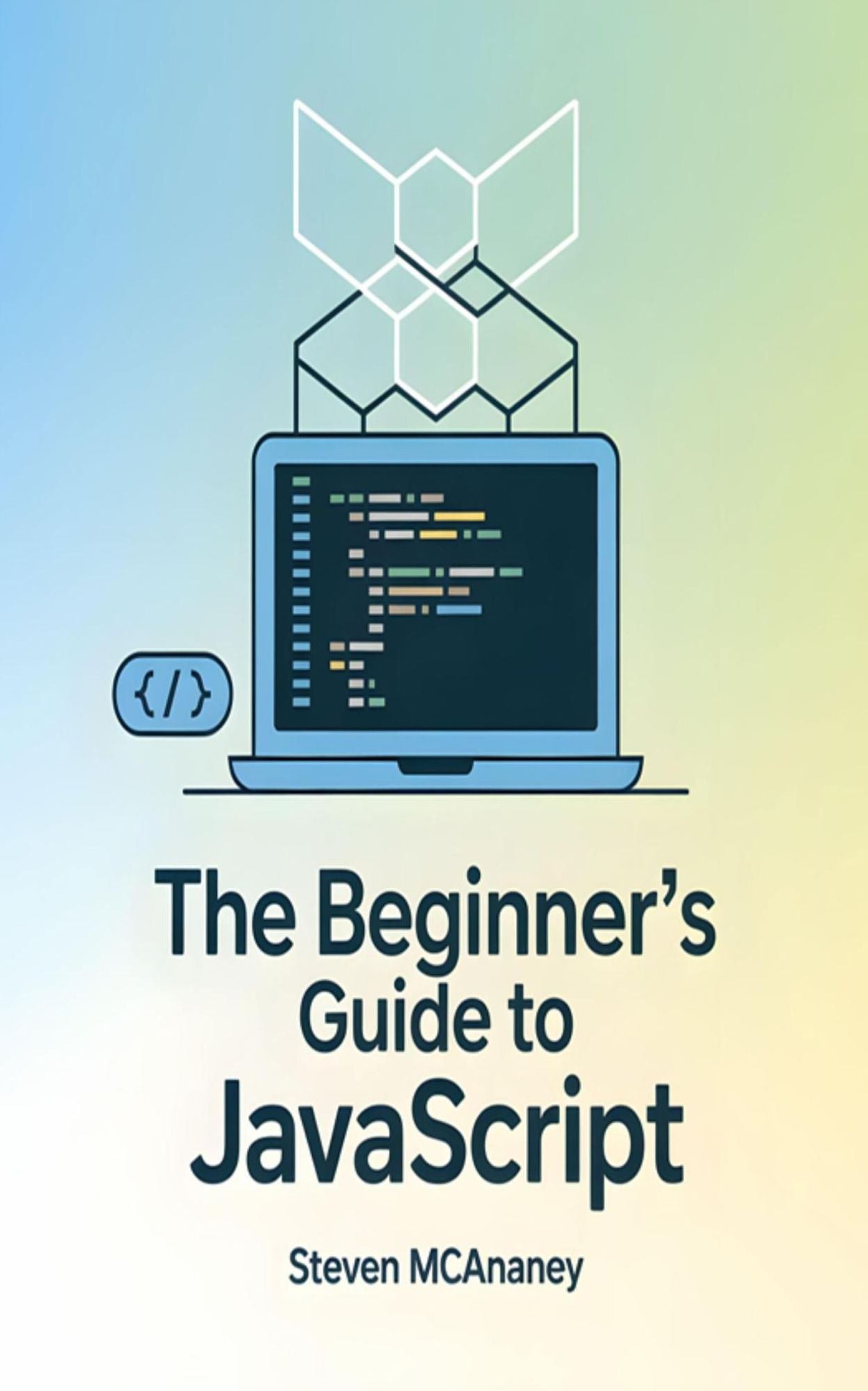 The Beginner's Guide to JavaScript
