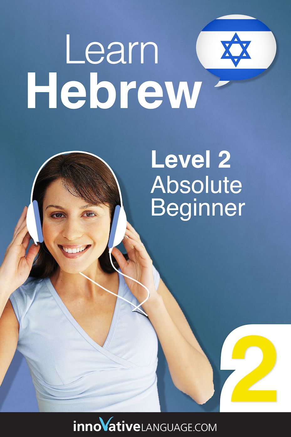Learn Hebrew - Level 2: Absolute Beginner: Volume 1: Lessons 1-25
