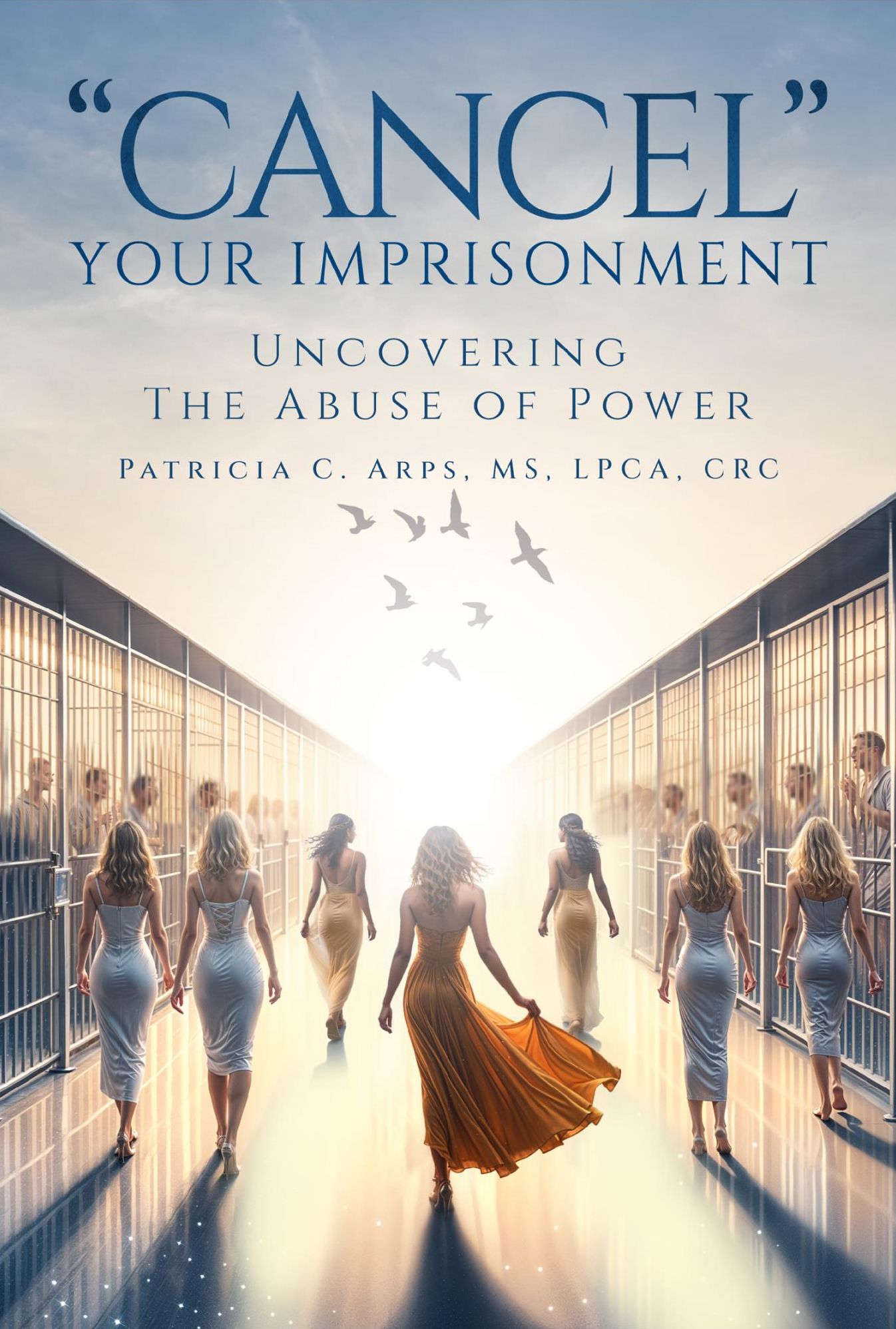 "Cancel" Your Imprisonment: Uncovering the Abuse of Power