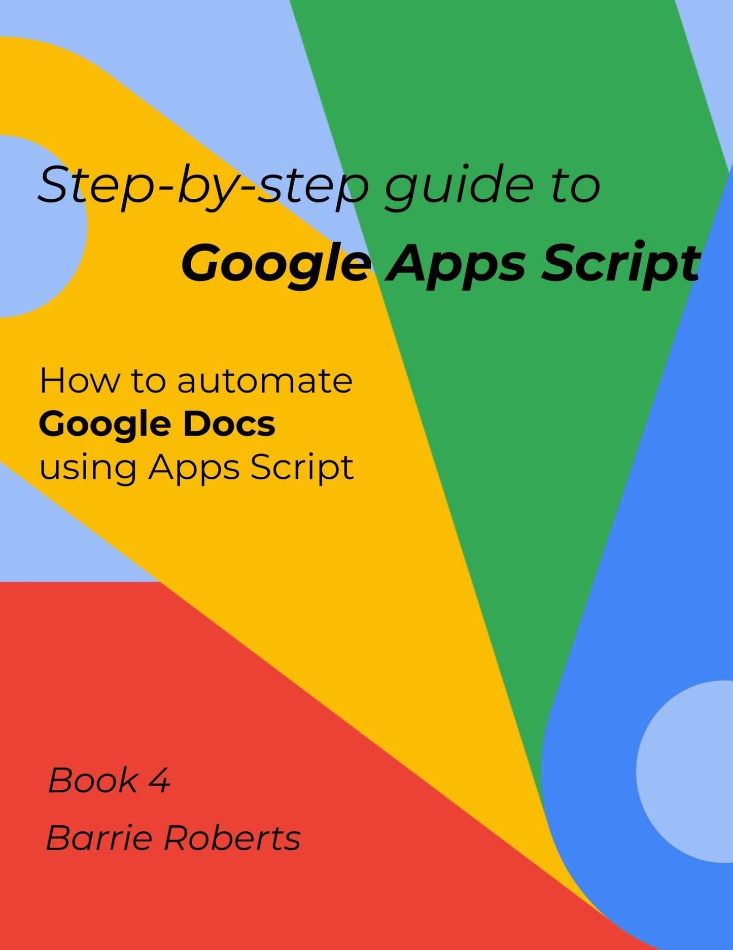 Step-by-step Guide to Google Apps Script 4 - Documents