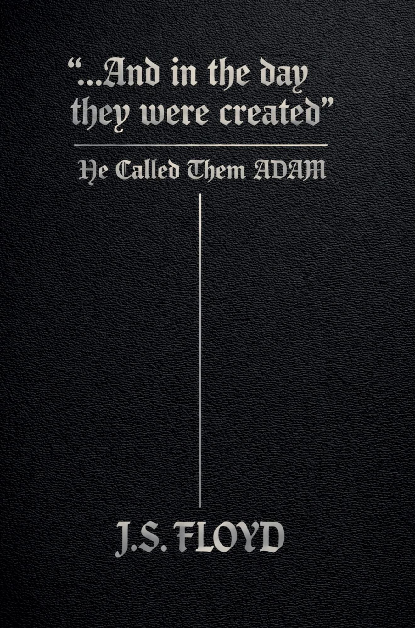 "...And in the day they were created": He Called Them ADAM
