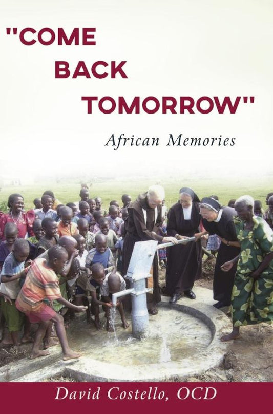 "Come Back Tomorrow": African Memories