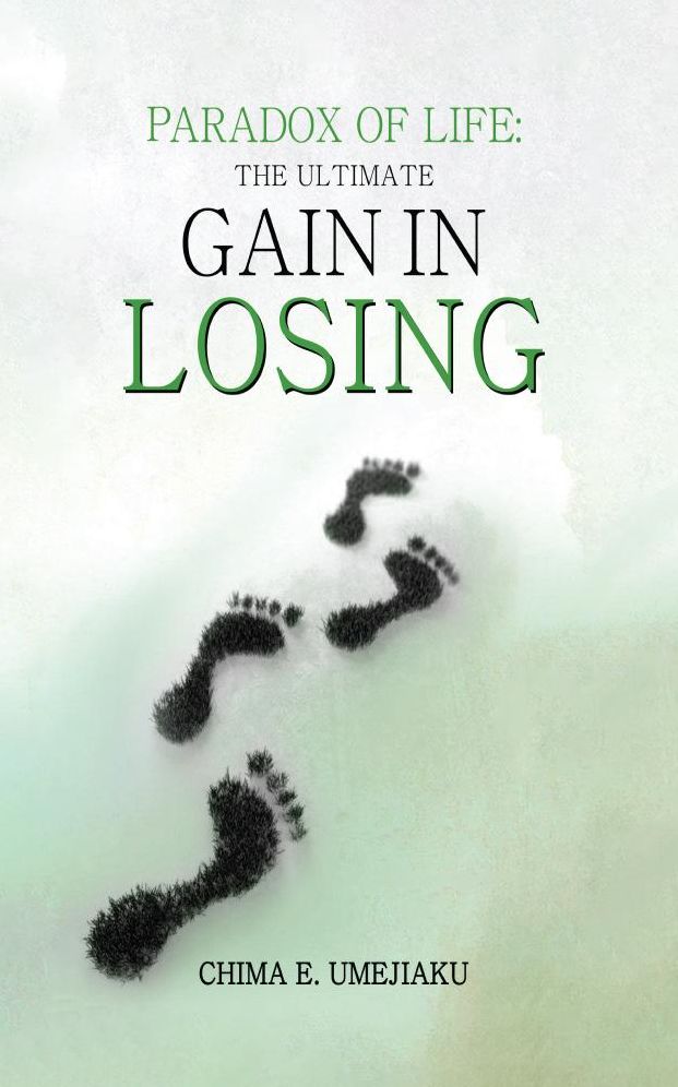 Paradox of Life: The Ultimate Gain in Losing