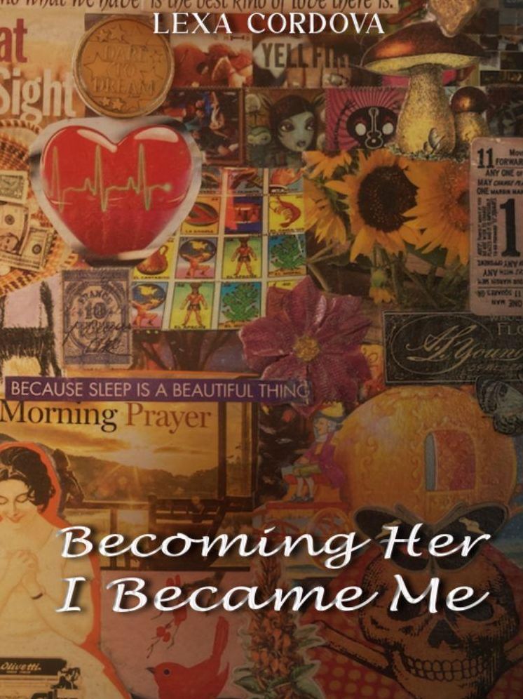 "Becoming Her I Became Me"