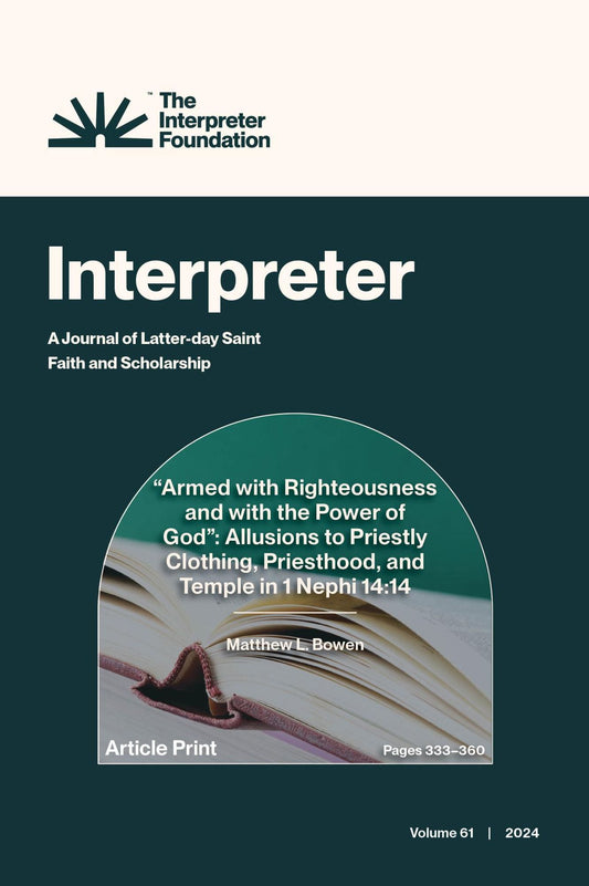 "Armed with Righteousness and with the Power of God": Allusions to Priestly Clothing, Priesthood, & Temple in 1 Nephi 14