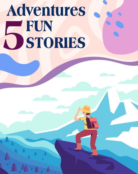 "5 Kid's Fiction Stories: Magical Adventures for Bedtime and Beyond"