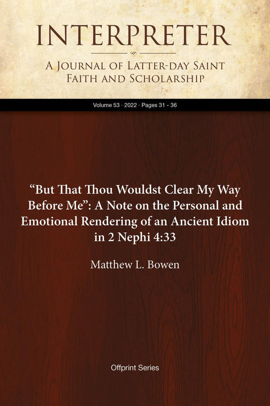 "But That Thou Wouldst Clear My Way Before Me": A Note on the Rendering of an Ancient Idiom in 2 Nephi Nephi 4:33