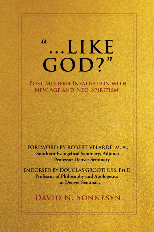 "...LIKE GOD?": Post Modern Infatuation With New Age and Neo-Spiritism
