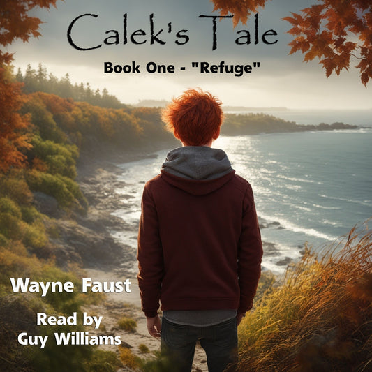 "Calek's Tale" Book One: A Boy's Journey Begins After the World Ends