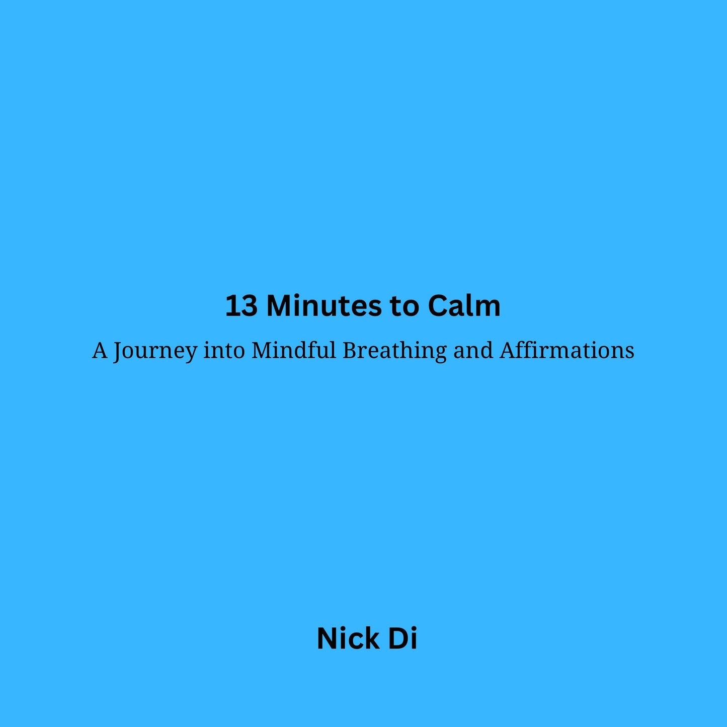 "13 minutes to calm": A journey into Mindful Breathing