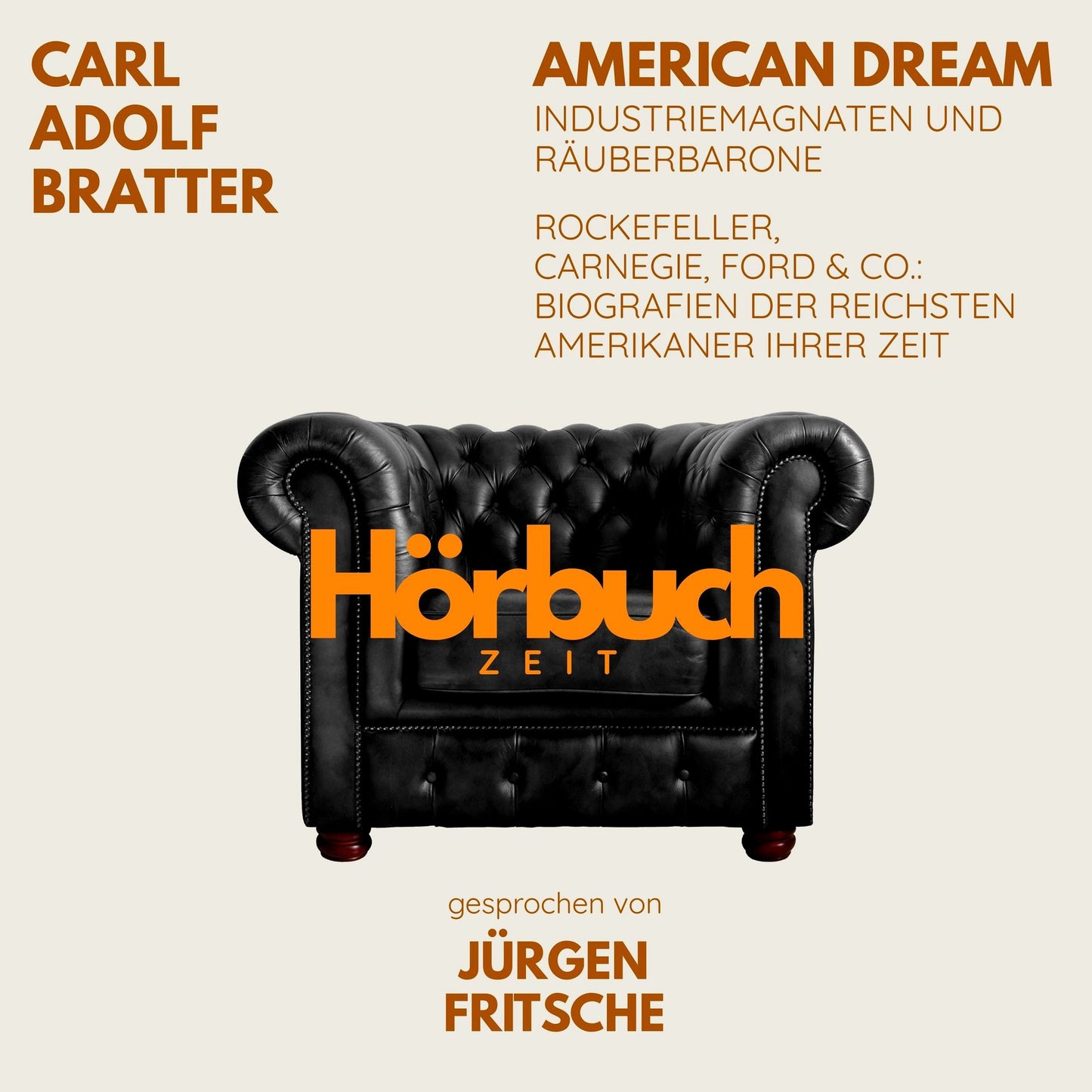 "American Dream" - Industriemagnaten und Räuberbarone.: Hörbuchzeit: Klassiker der Weltliteratur