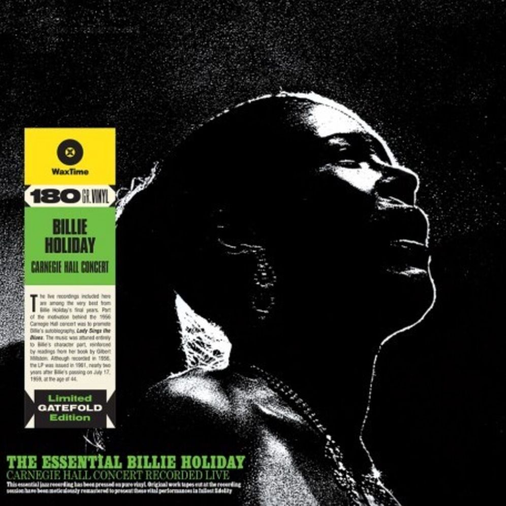 The Essential Billie Holiday: Carnegie Hall Concert Recorded Live