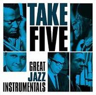 Take Five: Great Jazz Instrumentals