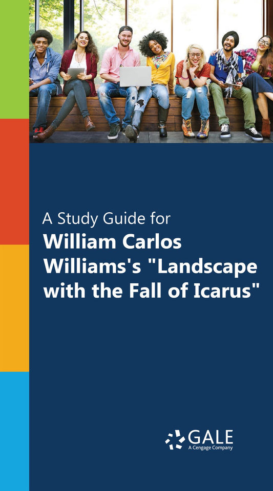 "A Study Guide for William Carlos Williams's ""Landscape with the Fall of Icarus"""