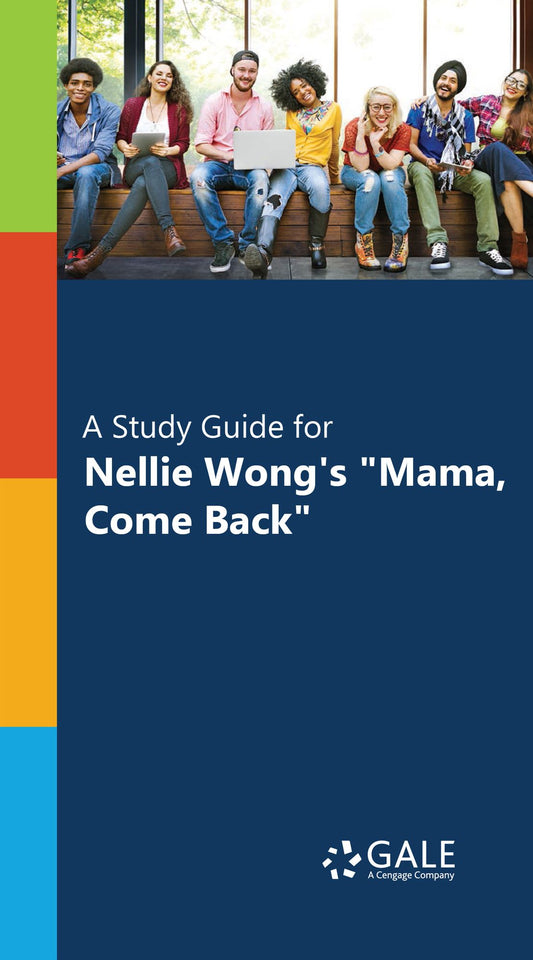 "A Study Guide for Nellie Wong's ""Mama, Come Back"""