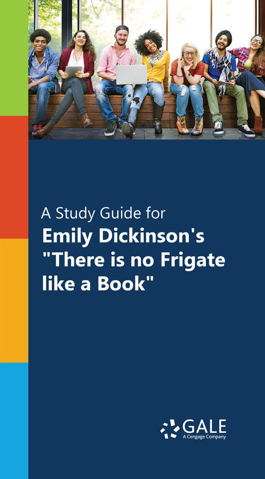 "A Study Guide for Emily Dickinson's ""There is no Frigate like a Book"""