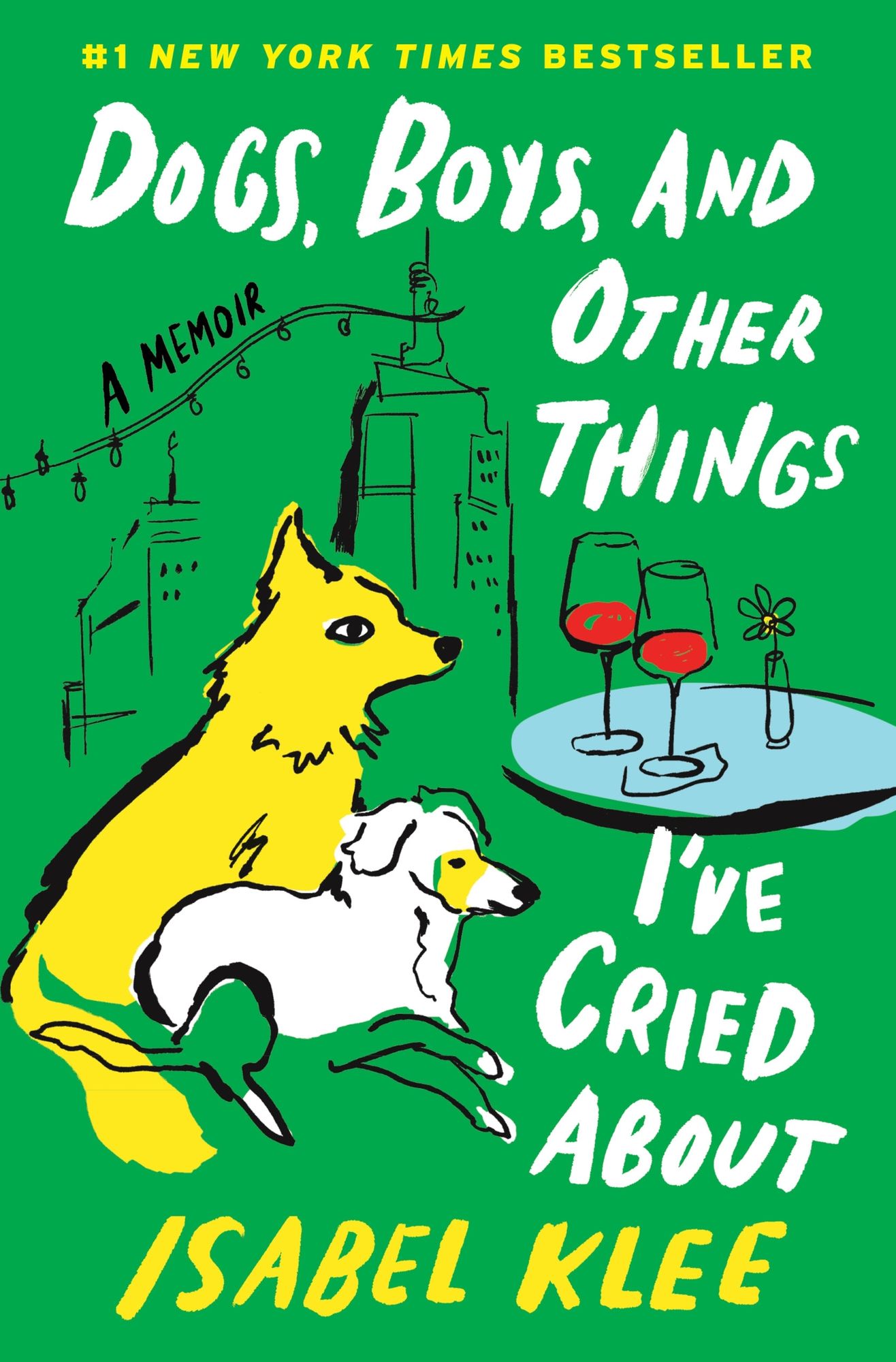 Dogs, Boys, and Other Things I've Cried About: A Memoir