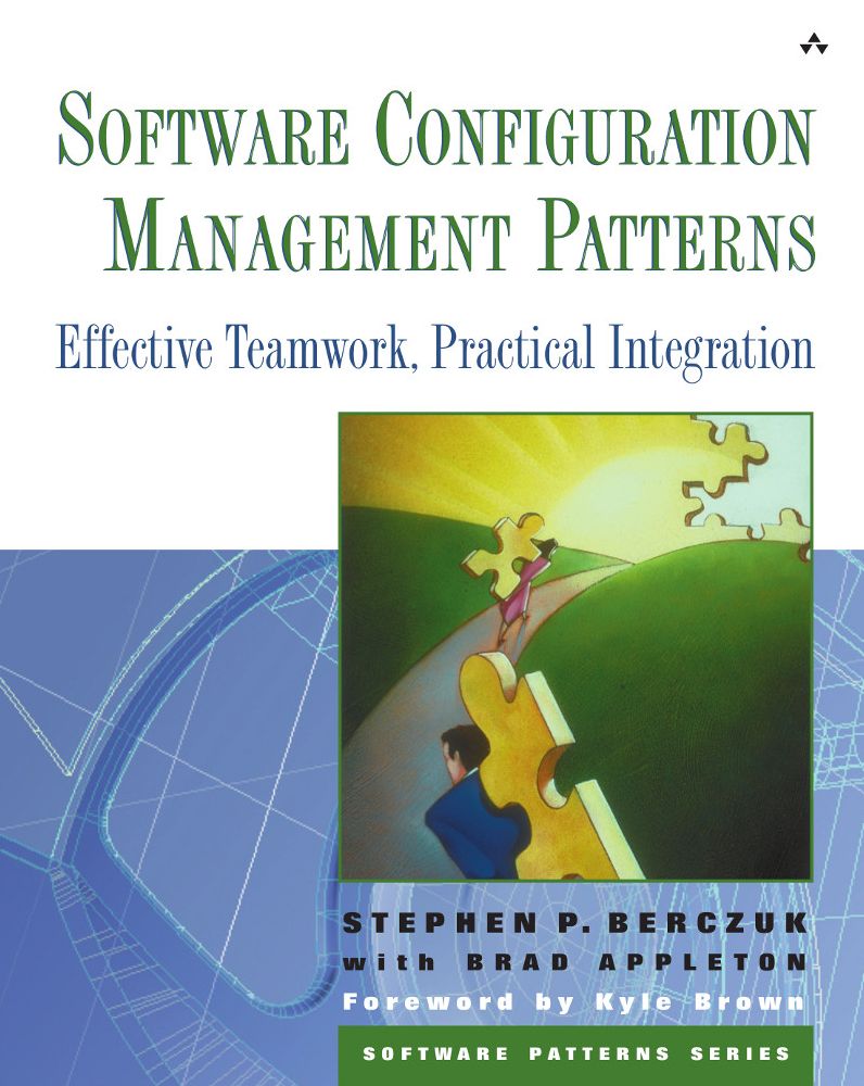 Software Configuration Management Patterns: Effective Teamwork, Practical Integration