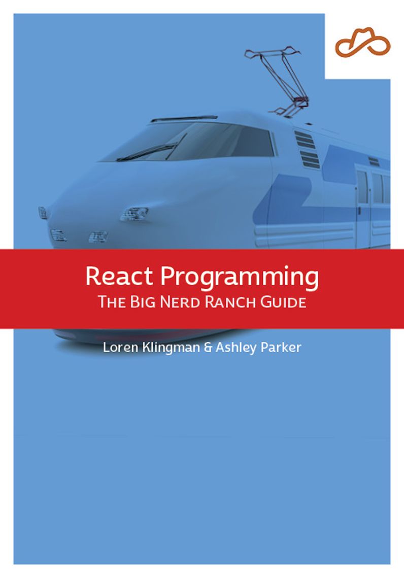 React Programming: The Big Nerd Ranch Guide