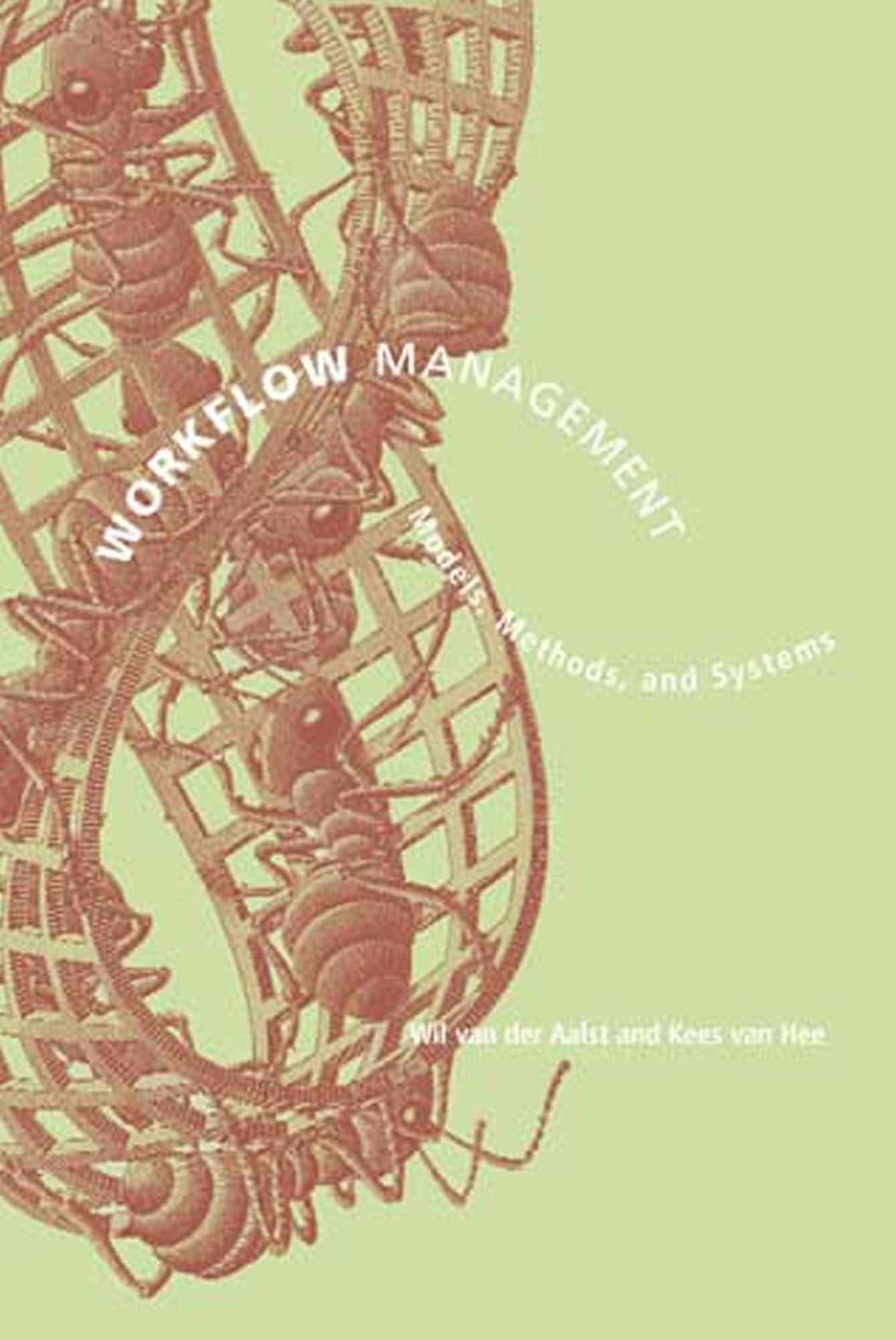 Workflow Management: Models, Methods, and Systems