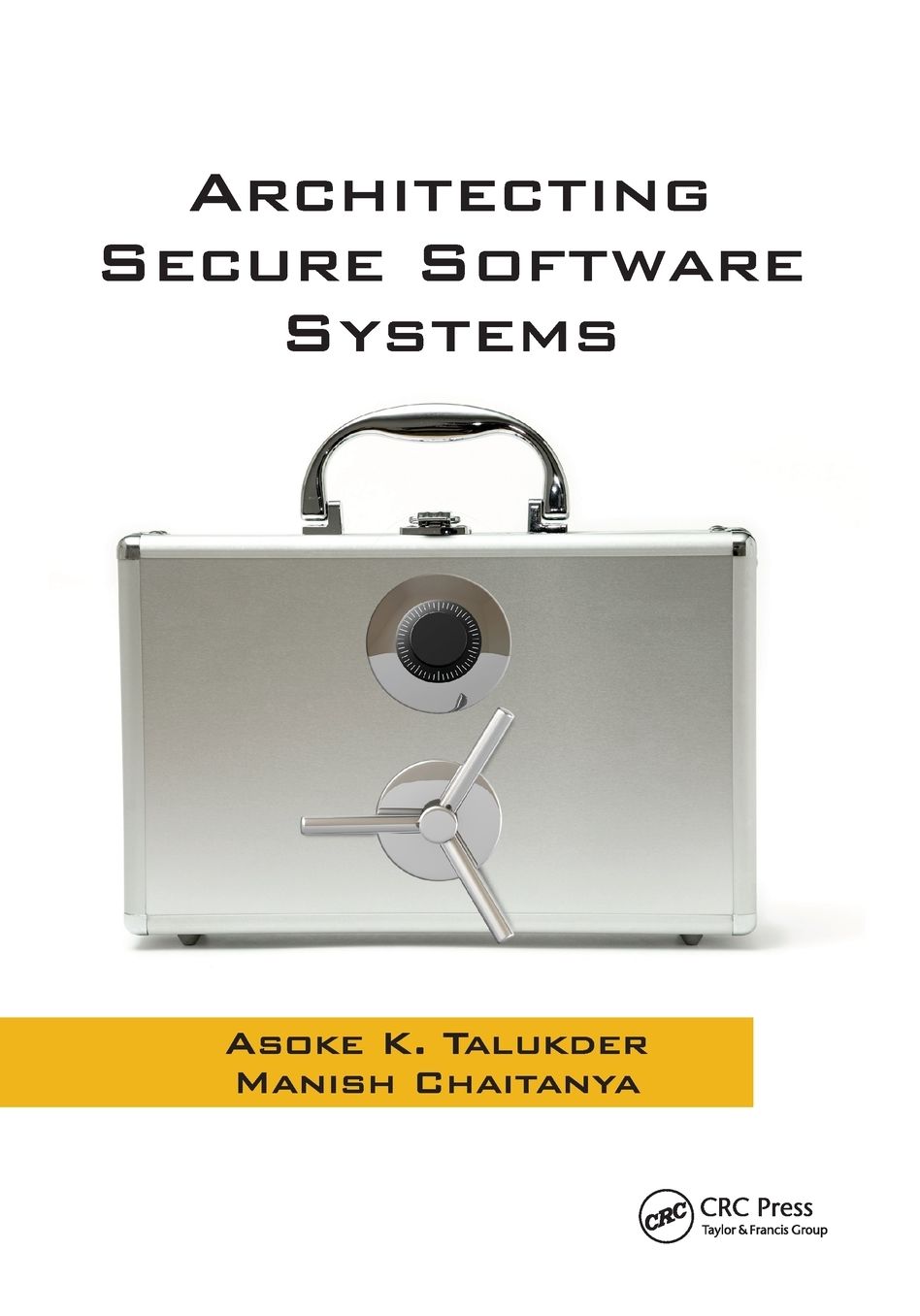 Architecting Secure Software Systems