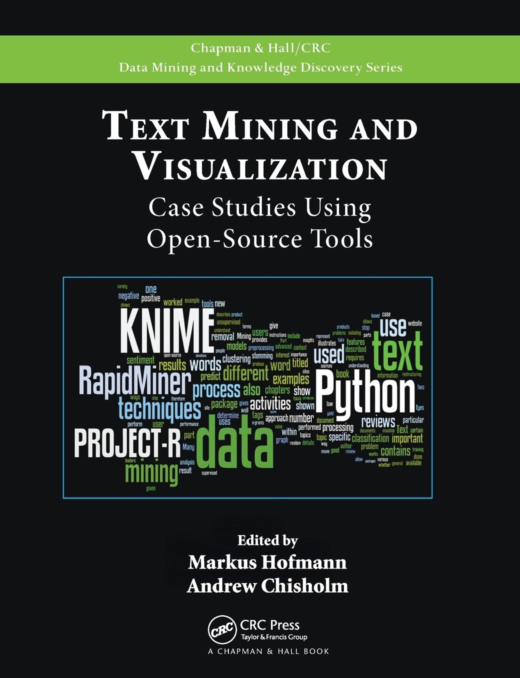Text Mining and Visualization: Case Studies Using Open-Source Tools