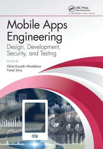 Mobile Apps Engineering: Design, Development, Security, and Testing