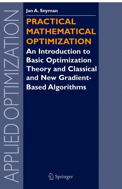 Practical Mathematical Optimization: An Introduction to Basic Optimization Theory and Classical and New Gradient-Based Algorithms