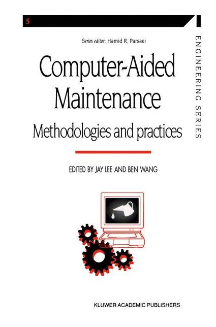 Computer-aided Maintenance: Methodologies and Practices