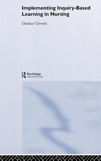 Implementing Inquiry-Based Learning in Nursing