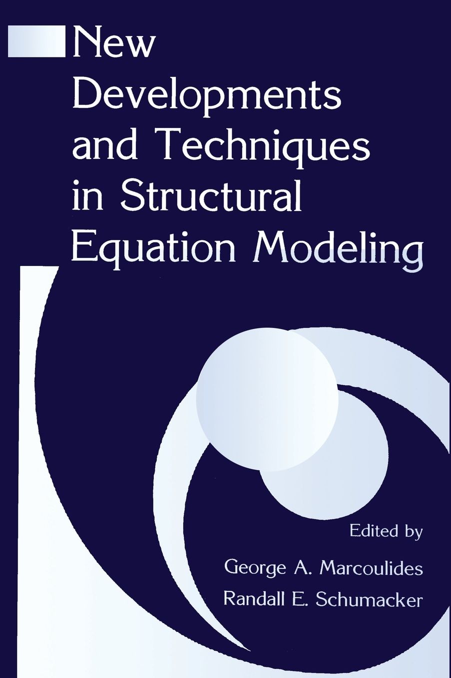 New Developments and Techniques in Structural Equation Modeling