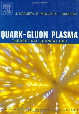 Quark-Gluon Plasma: Theoretical Foundations: An Annotated Reprint Collection