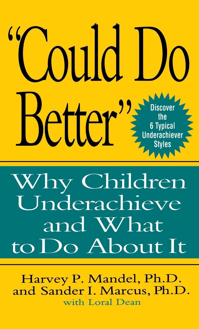 "Could Do Better": Why Children Underachieve and What to Do About It
