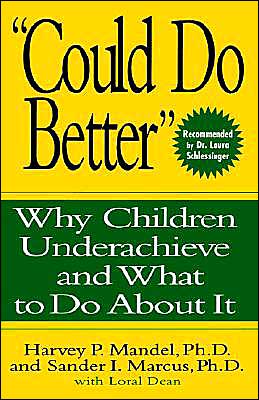 "Could Do Better": Why Children Underachieve and What to Do About It