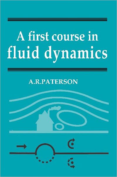 A First Course in Fluid Dynamics