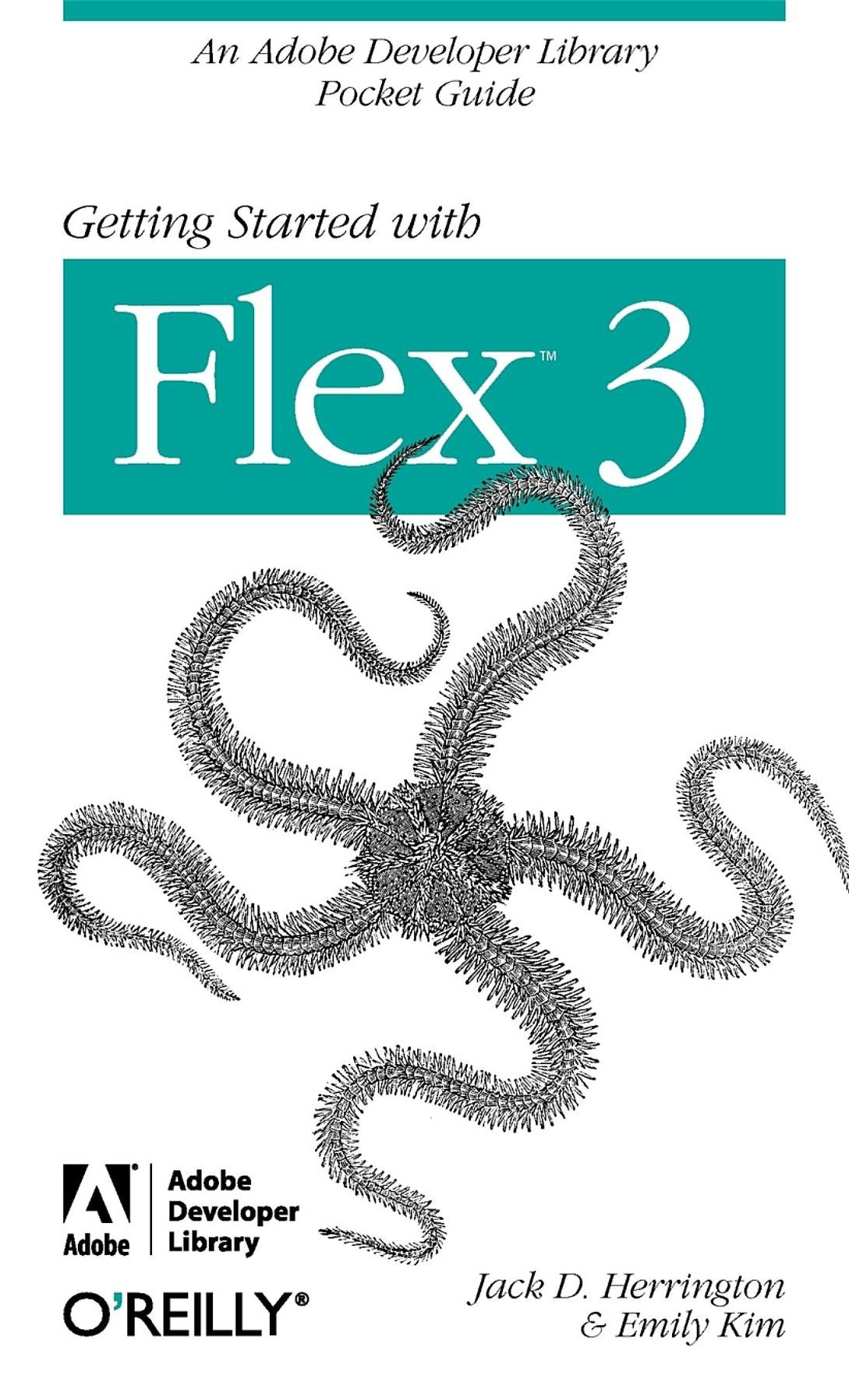 Getting Started with Flex 3 (Adobe Developer Library Series)