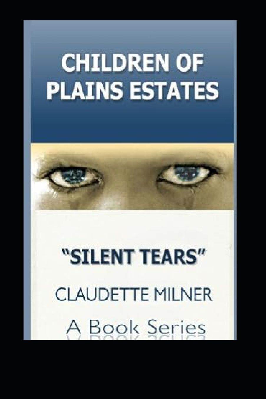 "Children of Plains Estates: Silent Tears