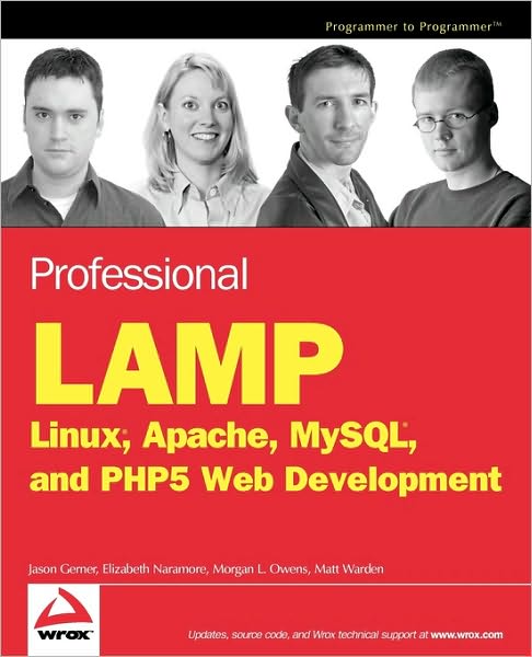 Professional LAMP: Linux, Apache, MySQL and PHP5 Web Development