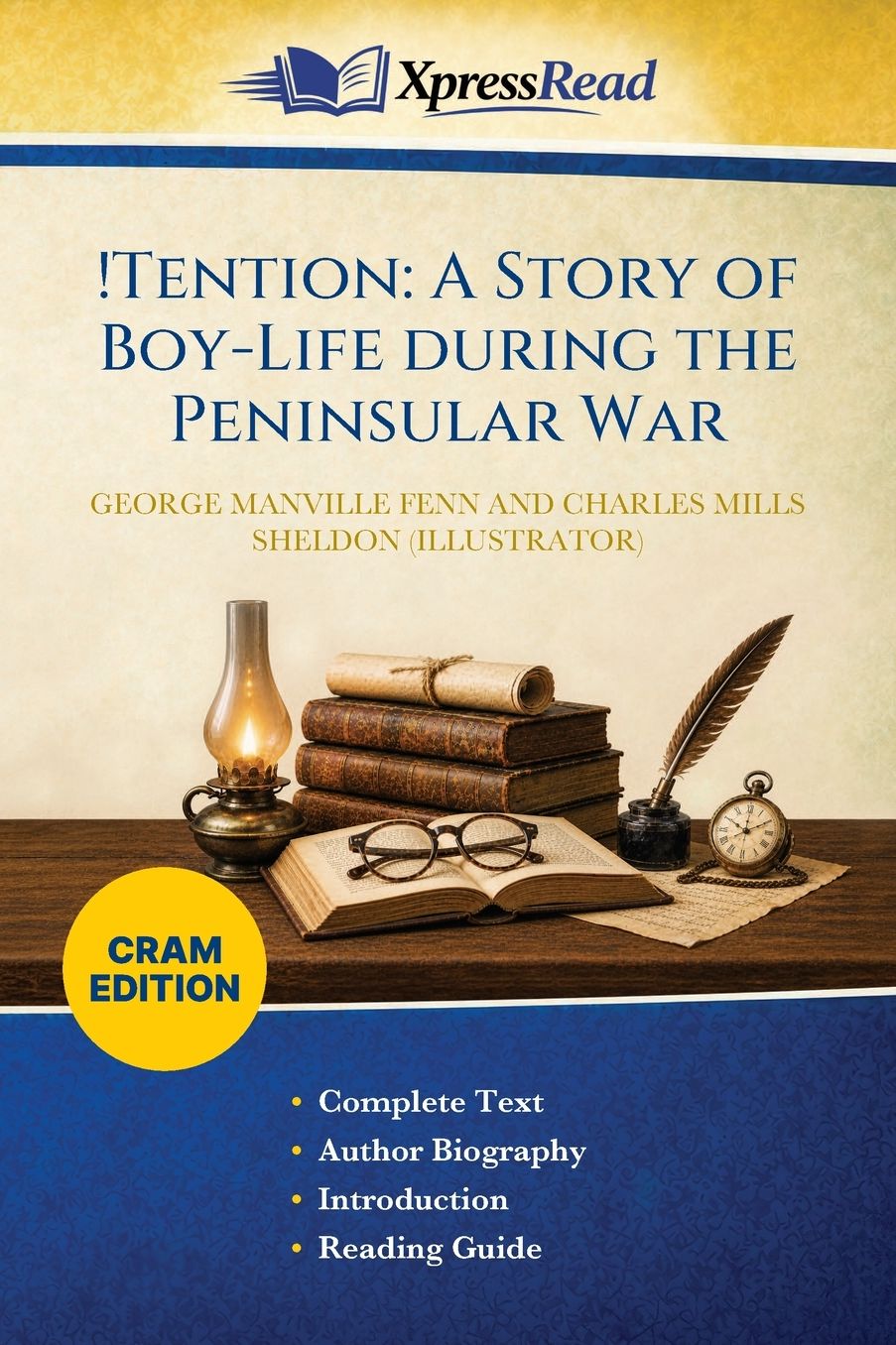 !Tention: A Story of Boy-Life During the Peninsular War (Cram Edition)