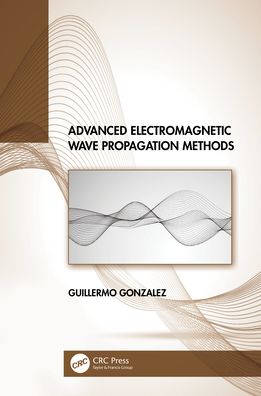 Advanced Electromagnetic Wave Propagation Methods