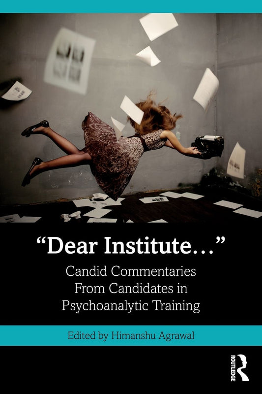 "Dear Institute.": Candid commentaries from candidates in psychoanalytic training