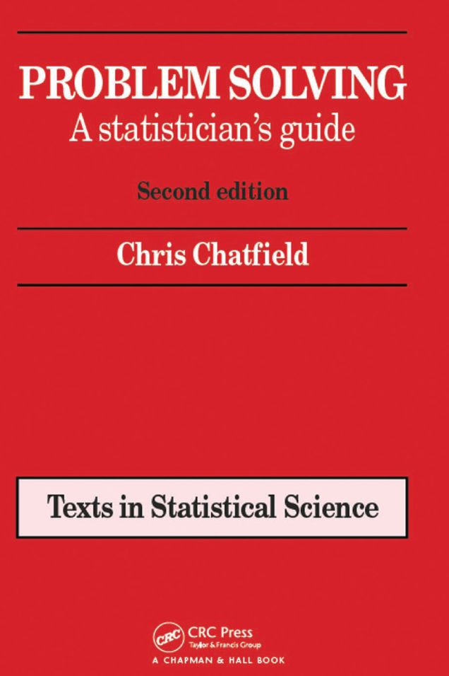 Problem Solving: A statistician's guide, Second edition
