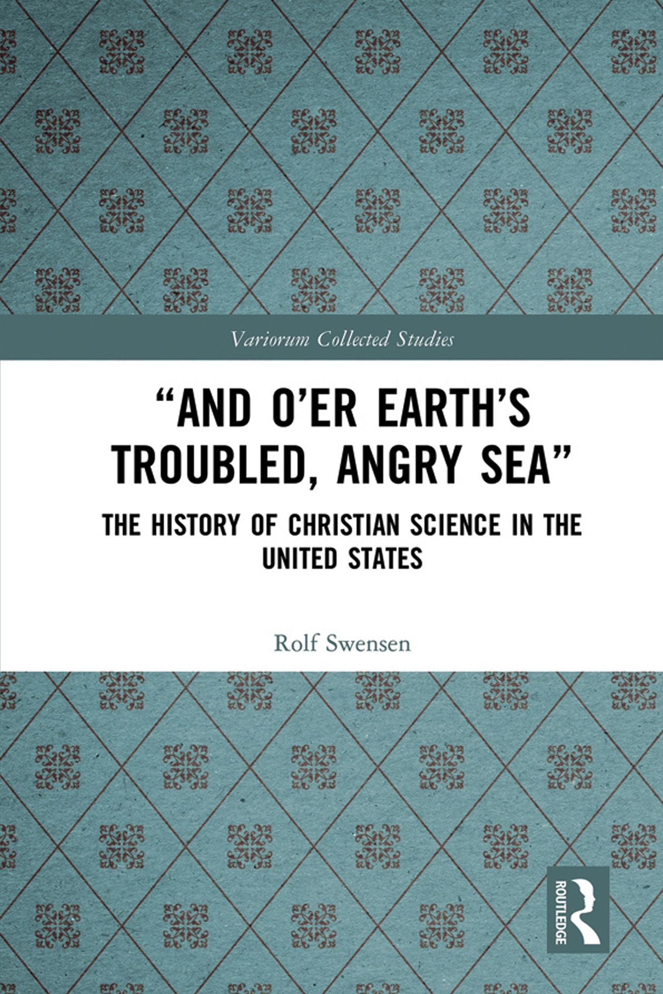 "And O'er Earth's Troubled, Angry Sea": The History of Christian Science in the United States