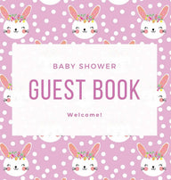 Pastel Pink Bunny Baby Shower Guest Book Hard Cover Sign In and Gift Log – Cute Rabbit Mauve Polka Dot Party for Girls: Cute Guestbook Memory Book Zen