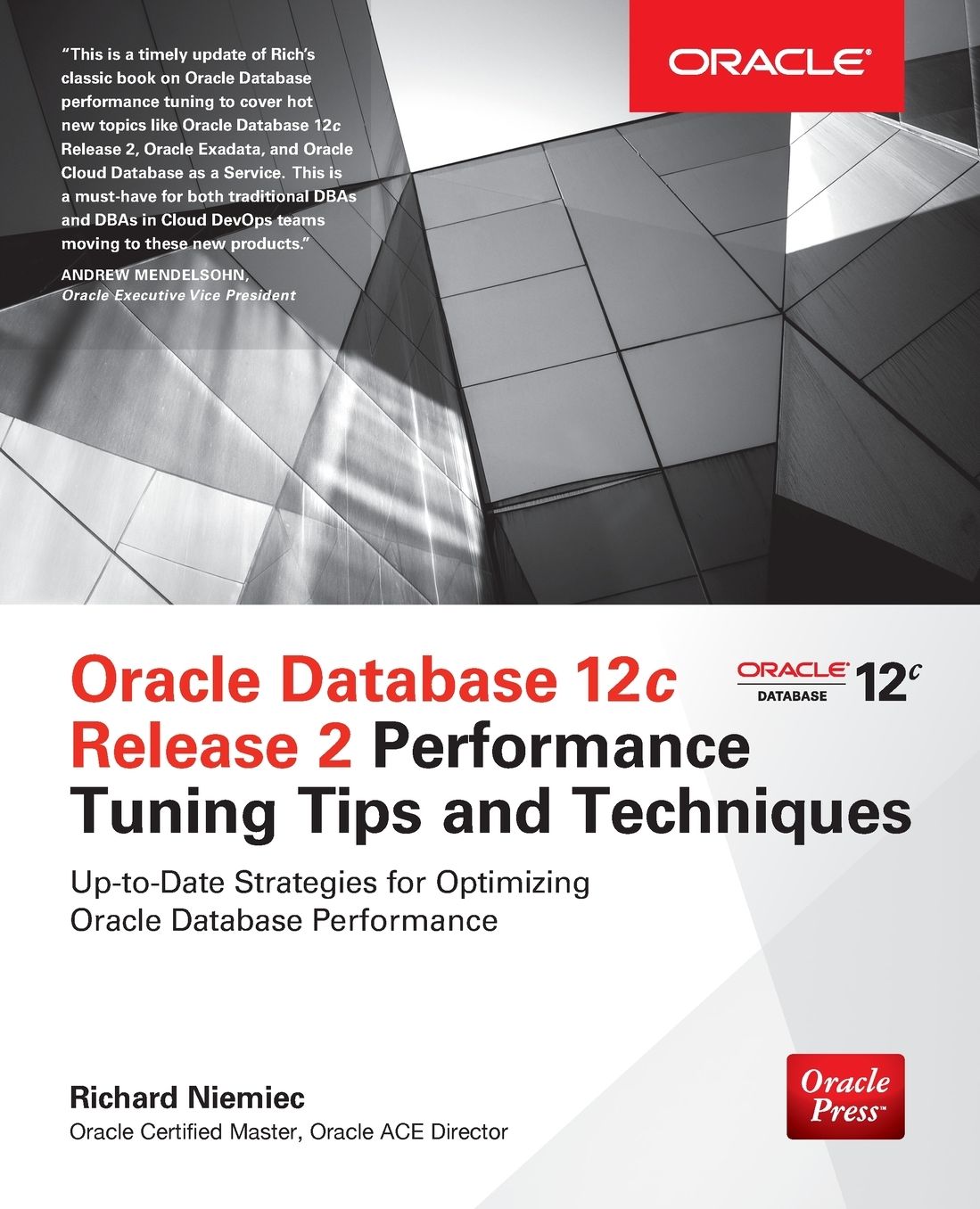 Oracle Database 12c Release 2 Performance Tuning Tips & Techniques