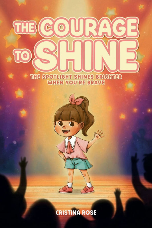 " The Courage to Shine": THE SPOTLIGHT SHINES BRIGHTER WHEN YOU'RE BRAVE